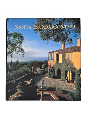 Santa Barbara Style By Kathryn Masson Hardcover 2001 Rizzoli